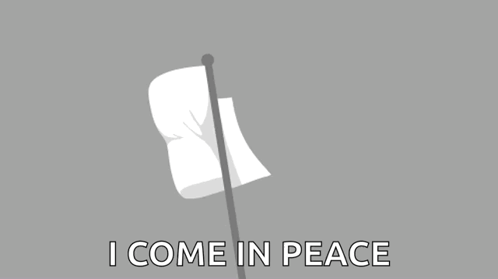 White Flag Flying I Come In Peace