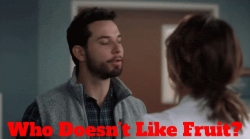 Who Doesn't Like Fruit GIF