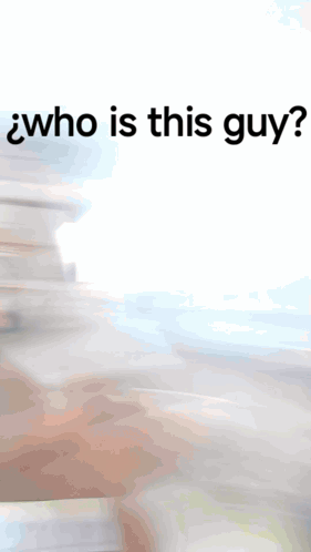Who Is This Guy