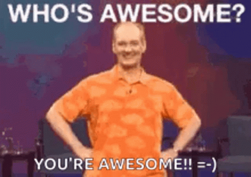 Who's Awesome You're Awesome GIF
