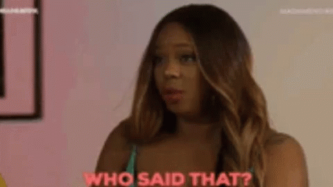 Black Woman Who Said That GIF