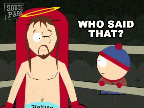 Jesus Talking To Stan Marsh Who Said That GIF