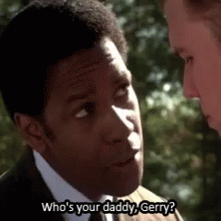 Whos Your Daddy Gerry Denzel Washington GIF