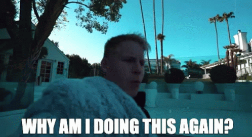 Why Am I Doing This Again Written On A Screen GIF