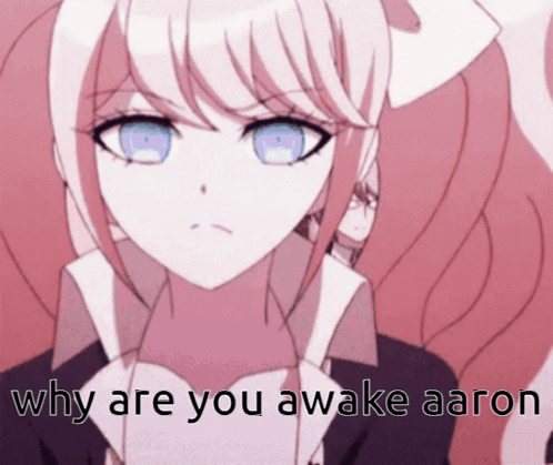 Why Are You Awake Aaron