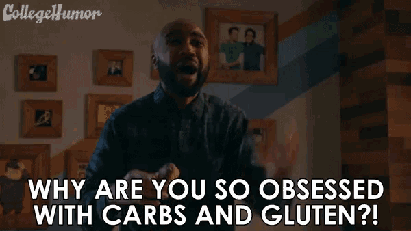 Why Are You So Obsess With Carbs And Gluten Michael V Chestang Gif GIF