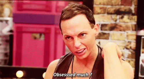 Why Are You So Obsessed With Me Alyssa Edwards GIF