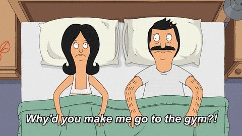 Why'd You Make Me Go To The Gym GIF