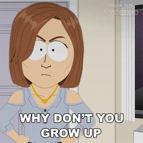 Why Dont You Grow Up South Park Alexa GIF
