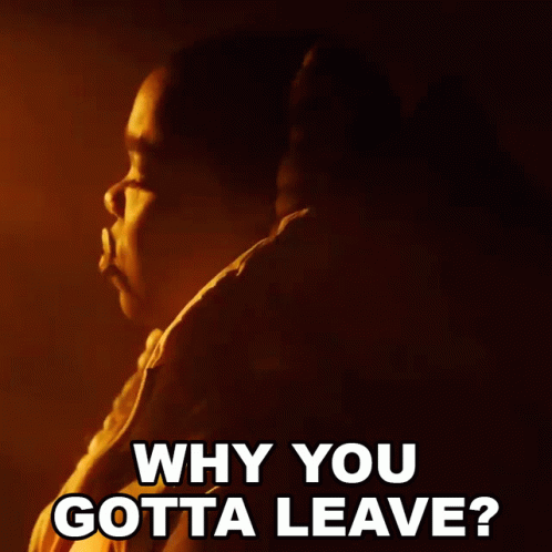 Gotta leave