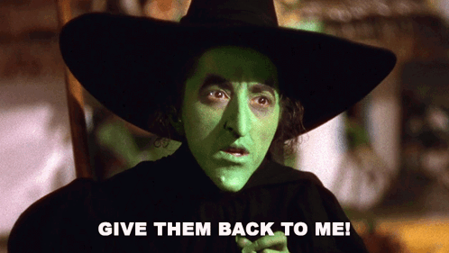 Wicked Witch From The Wizard Of Oz Asking To Give Them Back To Me GIF