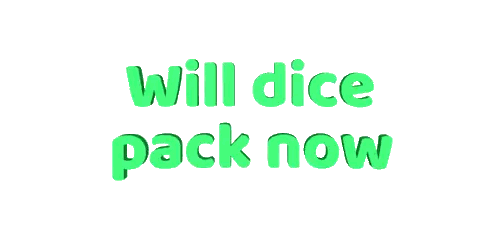 Will Dice Pack Now Text