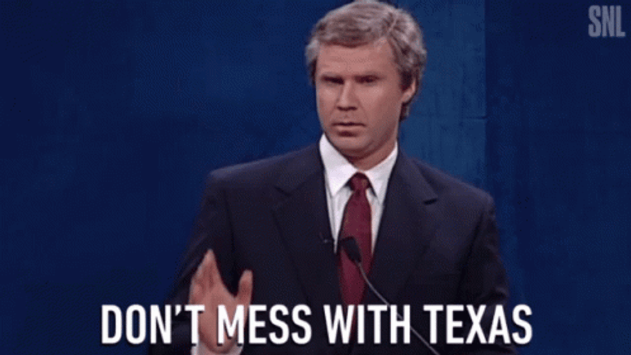 Will Ferrell Don't Mess With Texas GIF