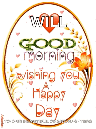 Will Good Morning Wishing You a Happy Day