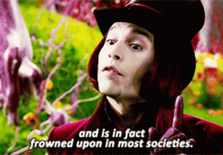 Willy Wonka Frowned Upon In Most Societies GIF