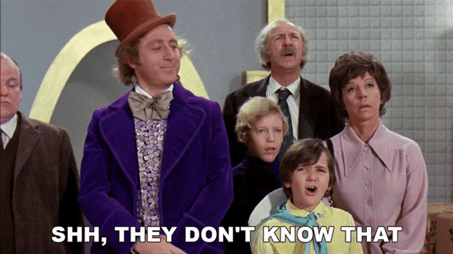 Willy Wonka Shh They Don't Know That GIF