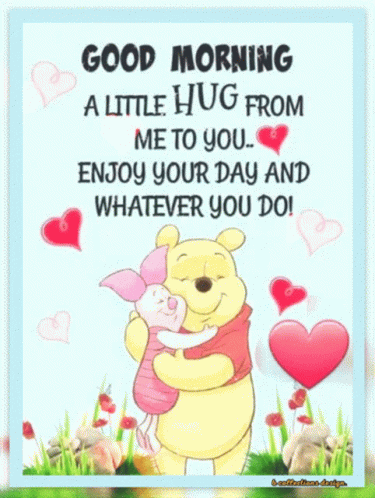 Winnie The Pooh And Piglet Are Hugging Each Other In A Good Morning Card . GIF