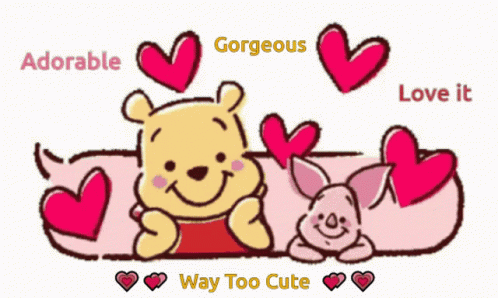 Winnie The Pooh And Piglet Are Surrounded By Hearts And The Words Adorable Gorgeous And Love It GIF