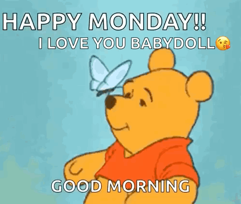 Winnie The Pooh With A Butterfly On His Nose And The Words Happy Monday I Love You Babydoll GIF