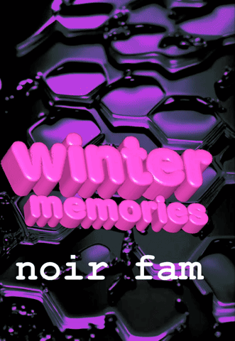Winter Memories Noir Fam In Pink GIF