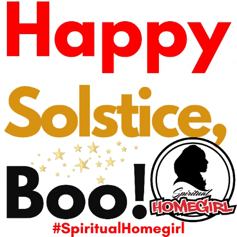 Winter Solstice Spiritual Homegirl GIF