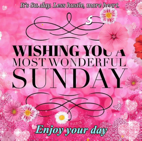 Wishing You a Wonderful Sunday