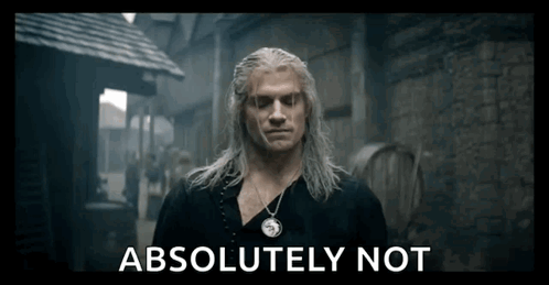 Witcher Henry Cavil Absolutely Not GIF