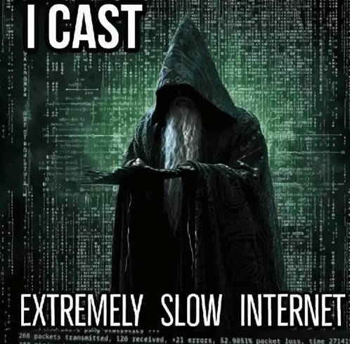 Wizard Poster I Cast Extremely Slow Internet