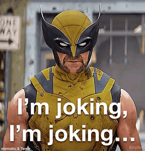 Wolverine Costume Man Saying I'm Joking I'm Joking