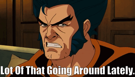 Wolverine Lot of That Going Around Lately
