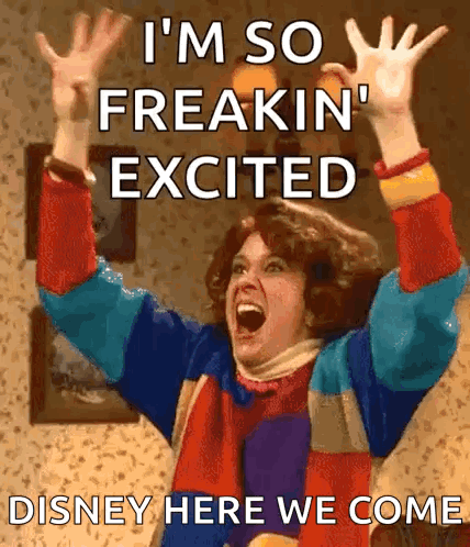 Woman Arms in Air Says I'm So Freaking Excited Disney Here We Come