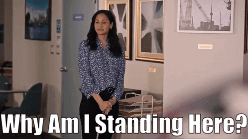 Woman Ask Why Am I Standing Here GIF