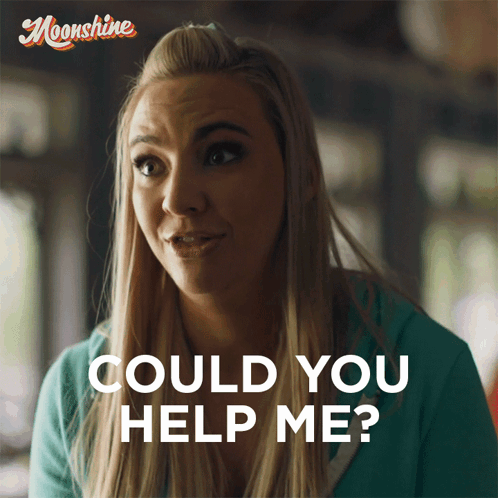 Woman Asking Could You Help Me in Front of Moonshine Poster