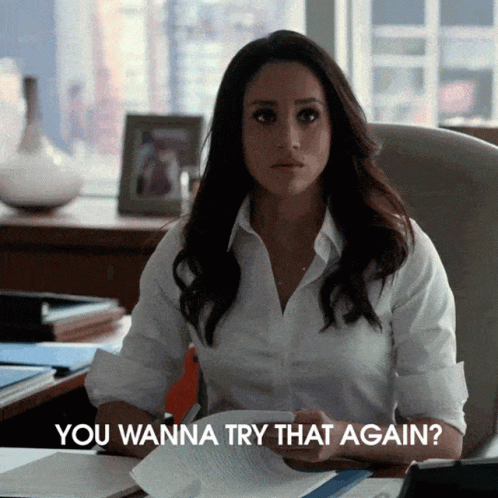 Woman at Desk Saying You Wanna Try That Again