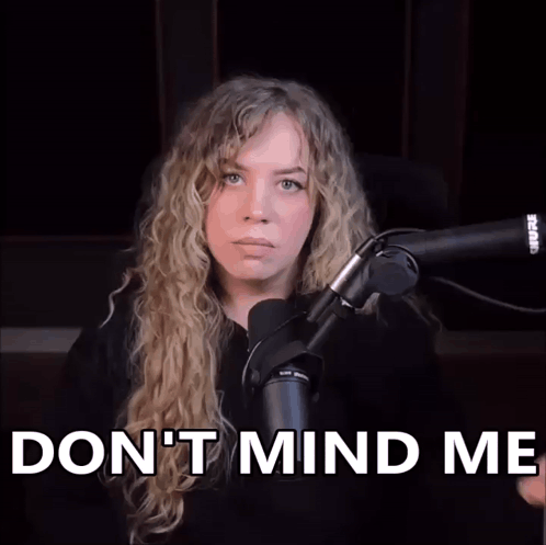 Woman At Microphone Saying Don't Mind Me GIF