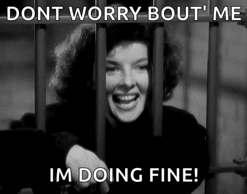 Woman Behind Bars Saying Dont Worry