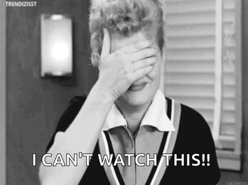 Woman Covering Face Saying I Can't Watch This
