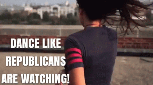 Woman Dancing Dance Like Republicans Are Watching