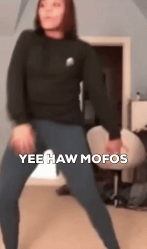 Woman Dancing Yee Haw Mofos GIF
