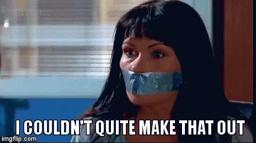 Woman Duct Taped Mouth I Couldn't Quite Make That Out GIF