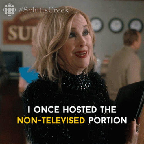 Woman From Schitt's Creek Saying I Once Hosted the Non-Television Portion