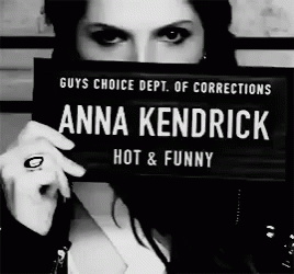 Woman Holding Anna Kendrick Hot and Funny Sign
