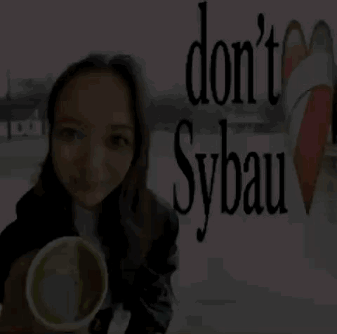 Woman Holding Cup By Sign Do N't Sybau GIF