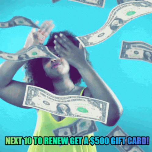 Woman Holding Dollar Bill Next 10 to Renew Get $500 Gift Card