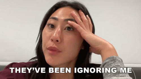 Woman Holding Forehead They've Been Ignoring Me