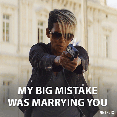 Woman Holding Gun My Big Mistake Was Marrying You