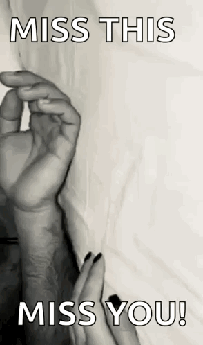 Woman Holding Man's Hand Miss This Miss You