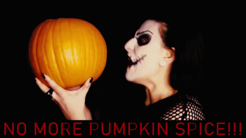 Woman Holding Pumpkin Say No More Pumpkin Spice