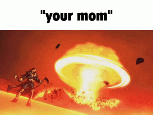 Woman Holding Scythe in Front of Explosion Your Mom