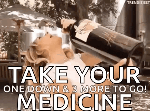 Woman Holding Wine Over Head Saying Take Your One Down & 3 More to Go